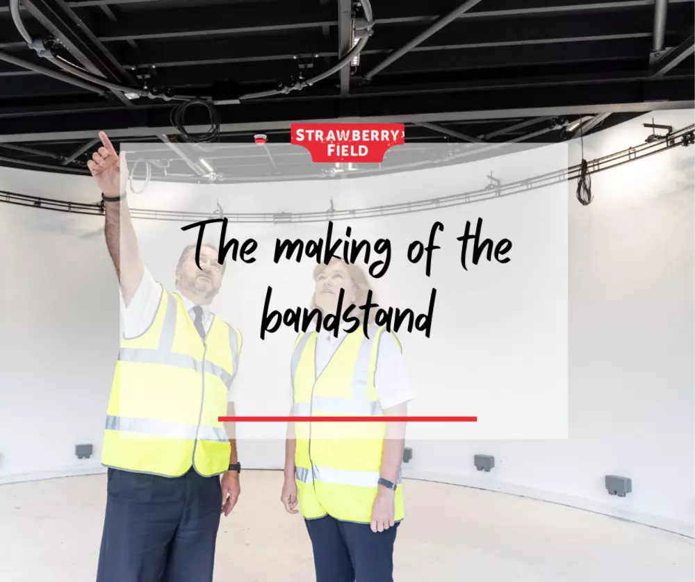 The Making of the Bandstand at Strawberry Field