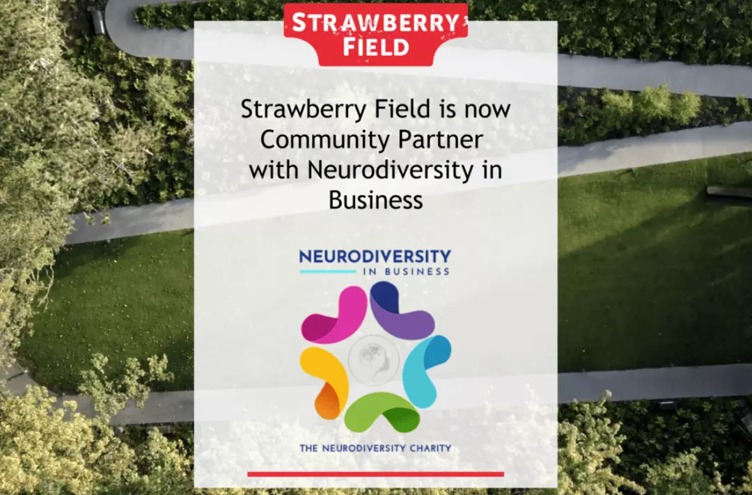 Strawberry Field is now a Community Partner with Neurodiversity in Business